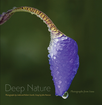 Hardcover Deep Nature: Photographs from Iowa Book