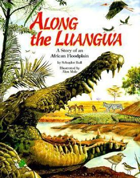 Paperback Along the Luangwa: A Story of an African Floodplain Book