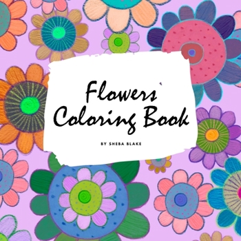 Paperback Flowers Coloring Book for Children (8.5x8.5 Coloring Book / Activity Book) Book
