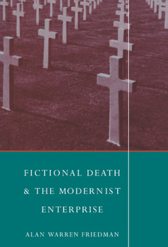 Hardcover Fictional Death and the Modernist Enterprise Book