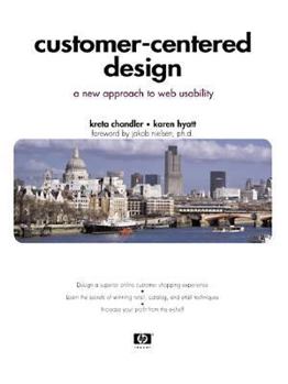 Paperback Customer-Centered Design: A New Approach to Web Usability Book