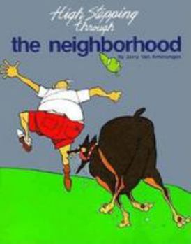 Paperback High Stepping Through the Neighborhood Book