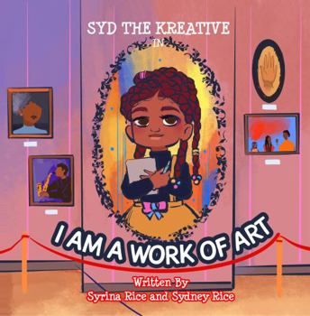 Paperback Syd the Kreative in I Am A Work Of Art Book