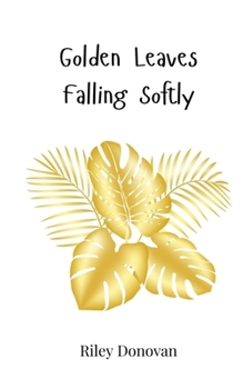 Paperback Golden Leaves Falling Softly Book