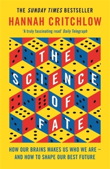 Paperback The Science of Fate: The New Science of Who We Are - And How to Shape Our Best Future Book