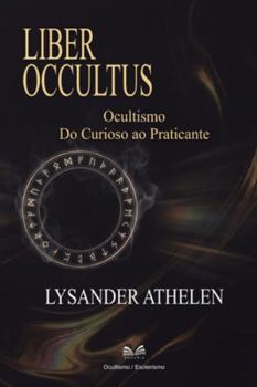 Paperback Liber Occultus: Ocultismo: Do Curioso ao Praticante [Portuguese] Book