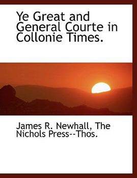 Paperback Ye Great and General Courte in Collonie Times. Book