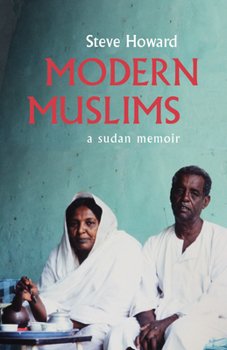 Hardcover Modern Muslims: A Sudan Memoir Book