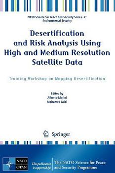 Paperback Desertification and Risk Analysis Using High and Medium Resolution Satellite Data: Training Workshop on Mapping Desertification Book