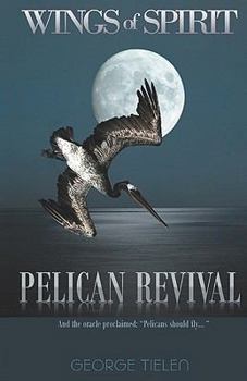 Paperback Pelican Revival: Wings of Spirit Book