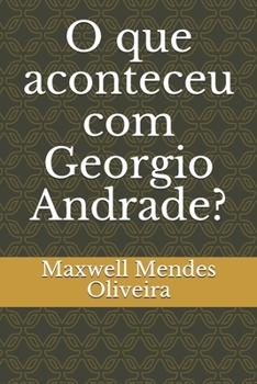 O que aconteceu com Georgio Andrade? (Portuguese Edition)