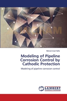 Paperback Modeling of Pipeline Corrosion Control by Cathodic Protection Book