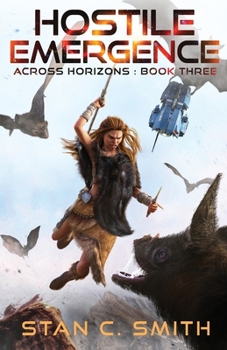 Hostile Emergence - Book #3 of the Across Horizons