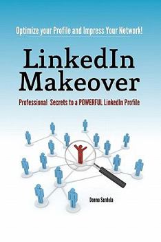 Paperback LinkedIn Makeover: Professional Secrets to a POWERFUL LinkedIn Profile Book