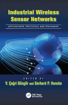 Paperback Industrial Wireless Sensor Networks: Applications, Protocols, and Standards Book