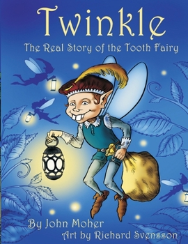Paperback Twinkle, The Real Story of the Tooth Fairy Book