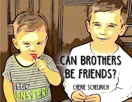 Paperback Can Brothers Be Friends? Book