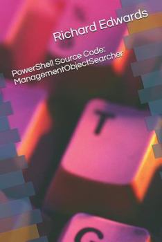 Paperback Powershell Source Code: Managementobjectsearcher Book
