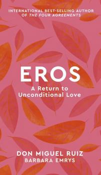 Hardcover Eros: A Return to Unconditional Love (2) (Mystery School Series) Book