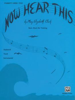 Paperback Now Hear This -- Student, Bk 4: Basic Music Ear Training Book