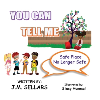 Paperback You Can Tell Me - Safe Place No Longer Safe Book