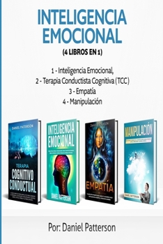Paperback Inteligencia Emocional (4 libros en 1): Consejos para Mejorar tus Relaciones y el de la Inteligencia Emocional. [Spanish] Book