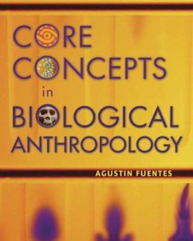 Paperback Core Concepts in Biological Anthropology Book