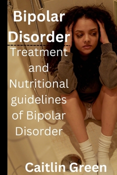 Paperback Bipolar Disorder: Treatment and nutritional guidelines of bipolar disorder Book