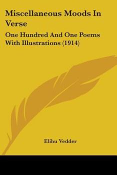 Paperback Miscellaneous Moods In Verse: One Hundred And One Poems With Illustrations (1914) Book