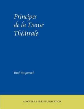 Paperback Principes de la Danse Theatrale [French] Book