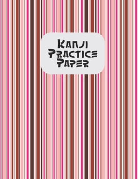 Kanji Practice Book: Japanese Lettering Practice Paper I Love Sushi