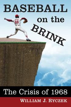 Paperback Baseball on the Brink: The Crisis of 1968 Book