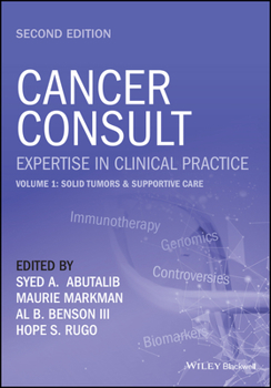 Paperback Cancer Consult: Expertise in Clinical Practice, Volume 1: Solid Tumors & Supportive Care Book