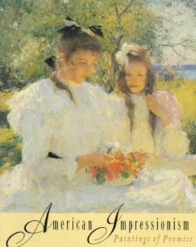 Paperback American Impressionism: Paintings of Promise Book