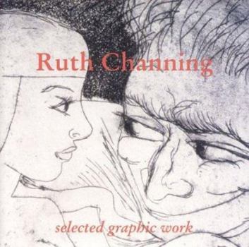 Paperback Ruth Channing Selected Graphic Work Book