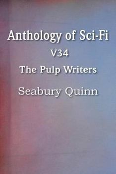 Paperback Anthology of Sci-Fi V34, the Pulp Writers - Seabury Quinn Book
