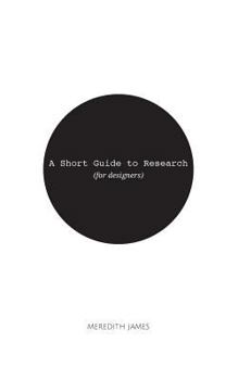 Paperback A Short Guide to Research (for Designers) Book