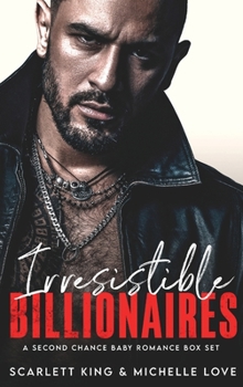 Irresistible Billionaires: A Second Chance Romance Box Set - Book  of the Irresistible Brothers