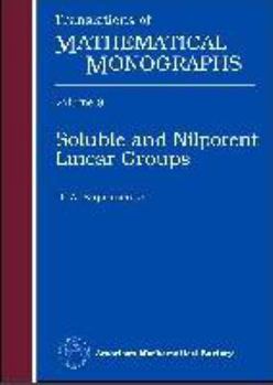 Paperback Soluble and Nilpotent Linear Groups (Translations of Mathematical Monographs) Book
