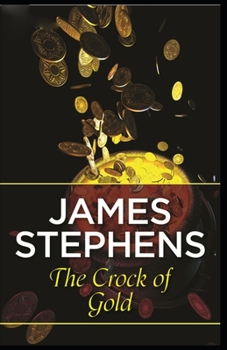 Paperback James Stephens: The Crock of Gold-Original Edition(Annotated) Book