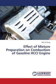 Paperback Effect of Mixture Preparation on Combustion of Gasoline HCCI Engine Book