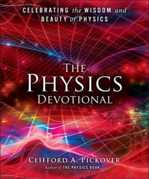 Hardcover The Physics Devotional: Celebrating the Wisdom and Beauty of Physics Book