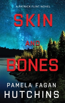 Hardcover Skin and Bones (A Patrick Flint Novel): Hardcover Book