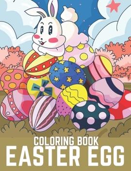 Easter Egg Coloring Book: Books Containing Easter Egg Designs for Kids