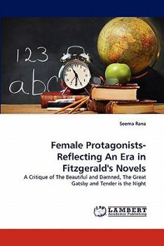Paperback Female Protagonists-Reflecting an Era in Fitzgerald's Novels Book