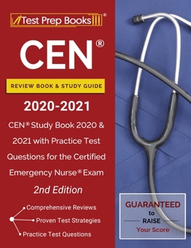 Paperback CEN Review Book and Study Guide 2020-2021: CEN Study Book 2020 and 2021 with Practice Test Questions for the Certified Emergency Nurse Exam [2nd Editi Book