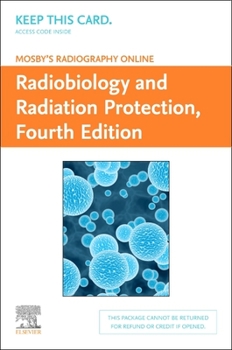 Misc. Mosby's Radiography Online: Radiobiology and Radiation Protection (Access Code) Book