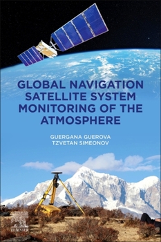 Paperback Global Navigation Satellite System Monitoring of the Atmosphere Book
