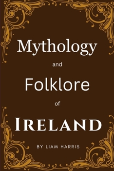 Paperback Mythology and Folklore of Ireland Book