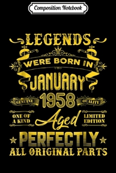 Composition Notebook: Legends Were Born In January 1958 61st Birthday Gift Journal/Notebook Blank Lined Ruled 6x9 100 Pages